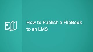 How to Publish a Flipbook for an LMS