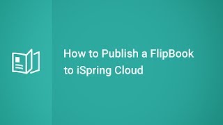 How to Publish a FlipBook to iSpring Cloud